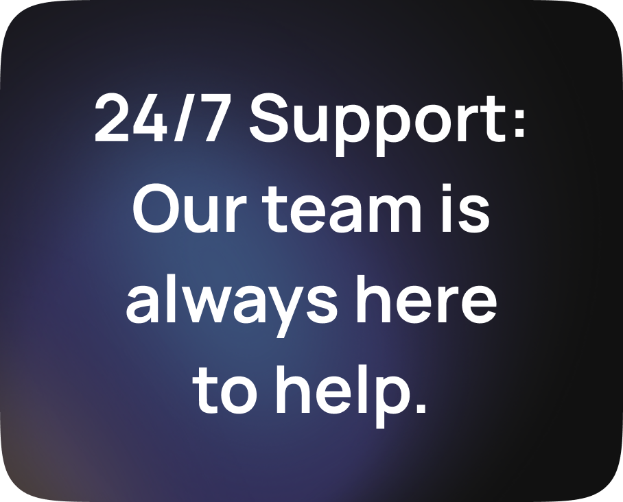 Support 24/7